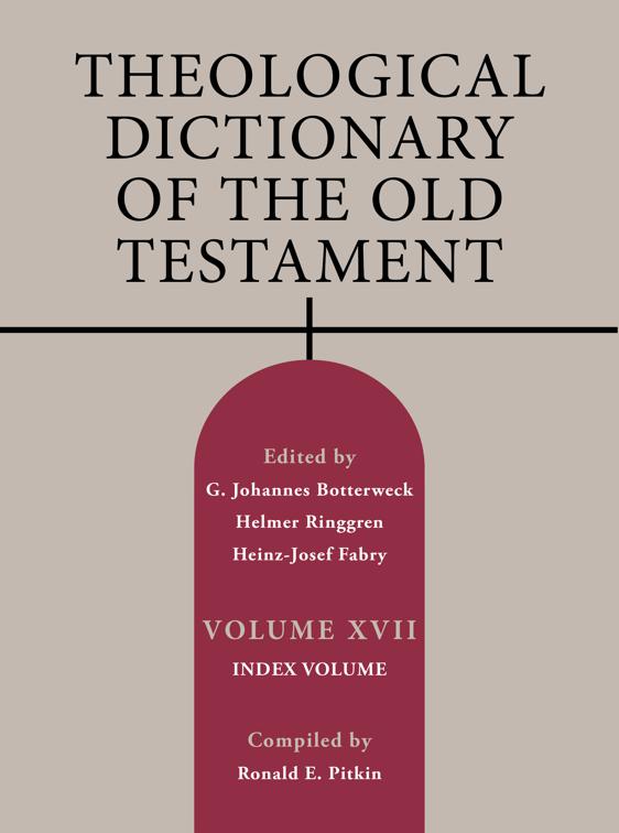 Theological Dictionary of the Old Testament, Volume XVII, Theological Dictionary of the Old Testament (TDOT)