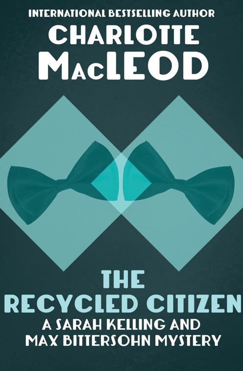 Recycled Citizen, The Sarah Kelling and Max Bittersohn Mysteries