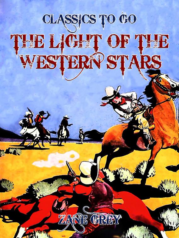 The Light of the Western Stars, Classics To Go