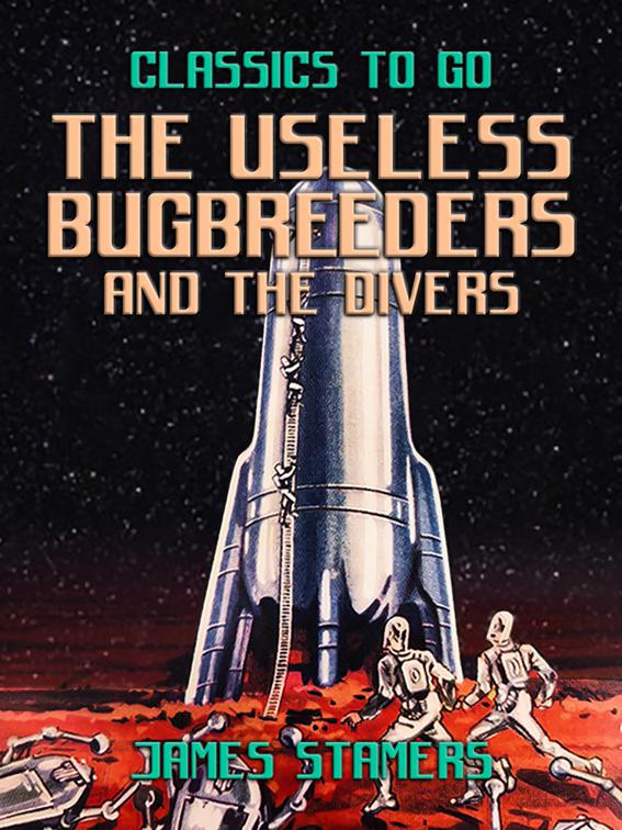 The Useless Bugbreeders and The Divers, Classics To Go