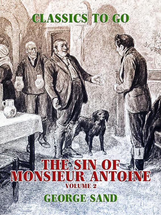 The Sin of Monsieur Antoine, Volume 2, Classics To Go