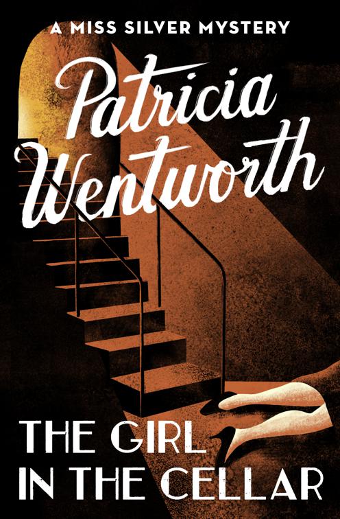 Girl in the Cellar, The Miss Silver Mysteries