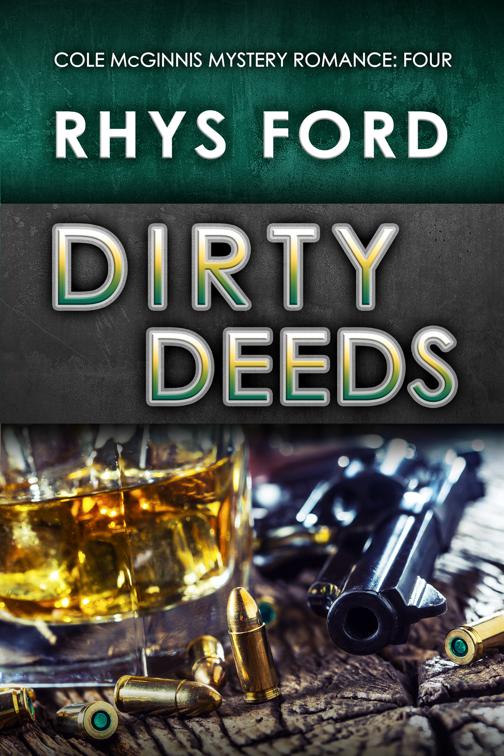 Dirty Deeds, Cole McGinnis Mysteries