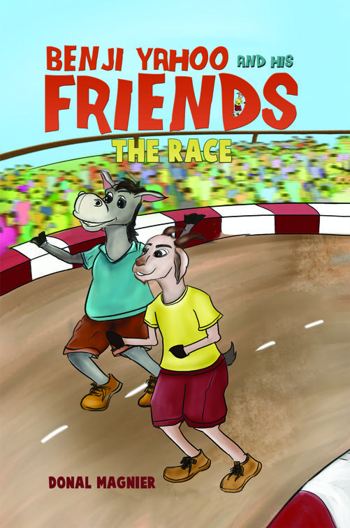 This image is the cover for the book Benji Yahoo and His Friends: The Race