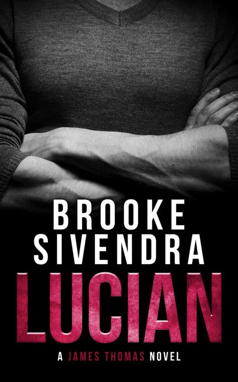 Lucian (The James Thomas Series, Book 4), The James Thomas Series