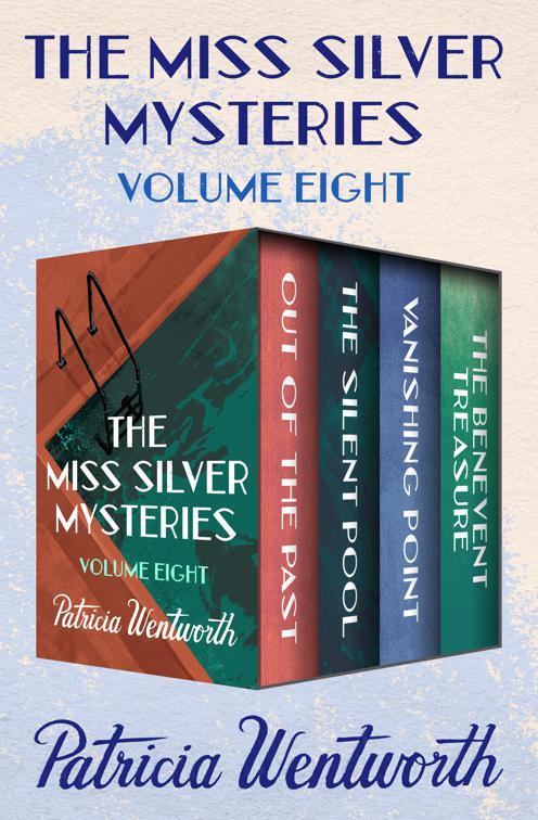 Miss Silver Mysteries Volume Eight, The Miss Silver Mysteries