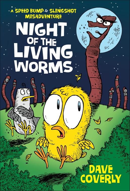 Night of the Living Worms, Speed Bump &amp; Slingshot Misadventures