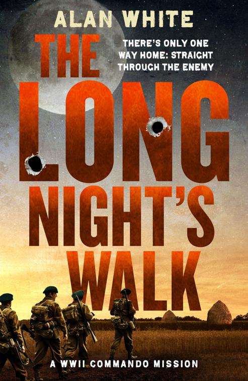 Long Night&#x27;s Walk, The WW2 Commando Missions