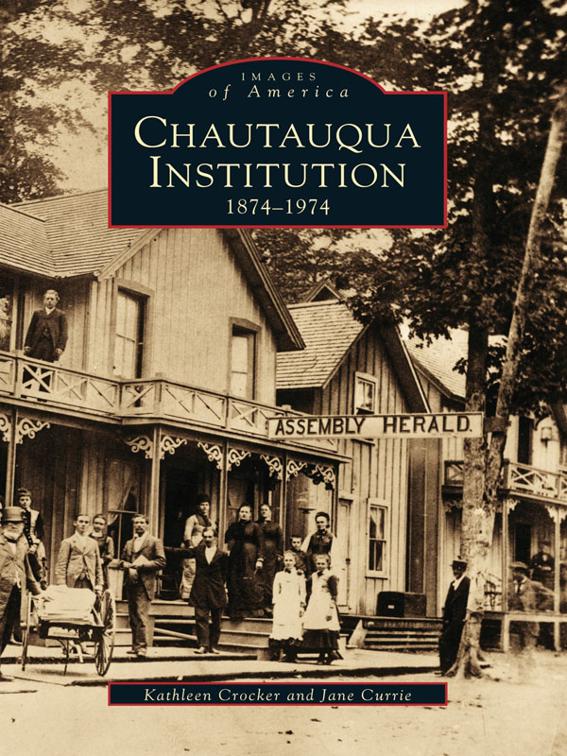 This image is the cover for the book Chautauqua Institution, Images of America