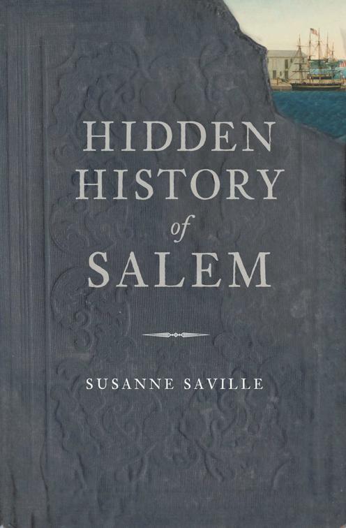 Hidden History of Salem, Hidden History