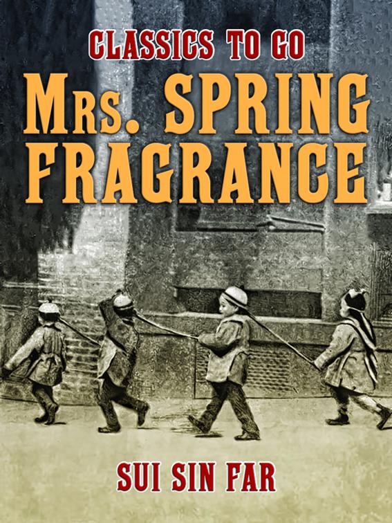 Mrs. Spring Fragrance, Classics To Go