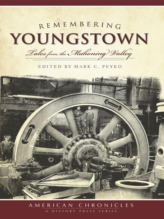 Remembering Youngstown, American Chronicles