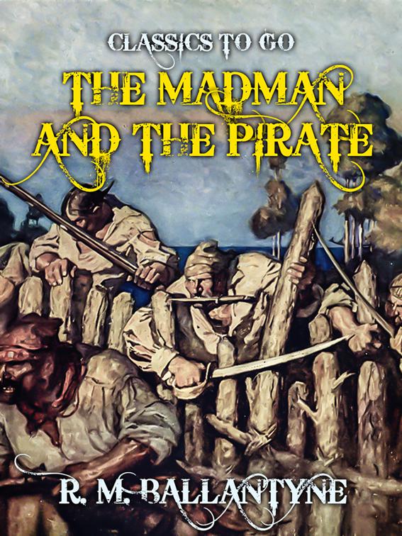 The Madman and the Pirate, Classics To Go