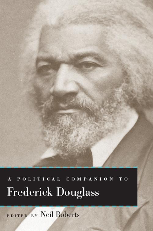 This image is the cover for the book Political Companion to Frederick Douglass, Political Companions to Great American Authors