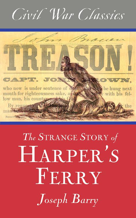 Strange Story of Harper&#x27;s Ferry, Civil War Classics