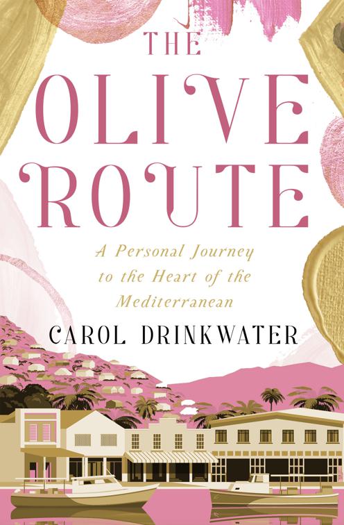 Olive Route, The Olive Farm Series