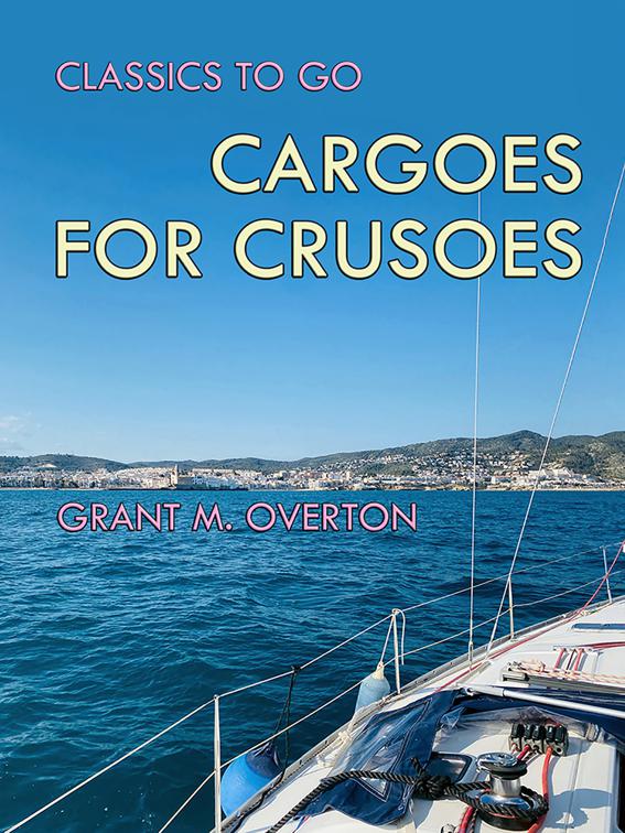 Cargoes for Crusoes, Classics To Go