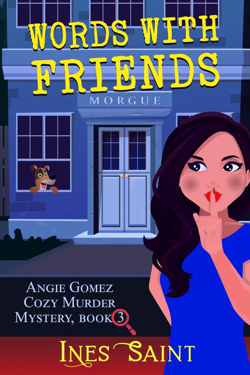 Words With Friends (Angie Gomez Cozy Murder Mystery, Book 3), Angie Gomez Cozy Murder Mystery Series