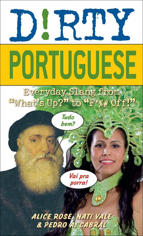 Dirty Portuguese, Dirty Everyday Slang