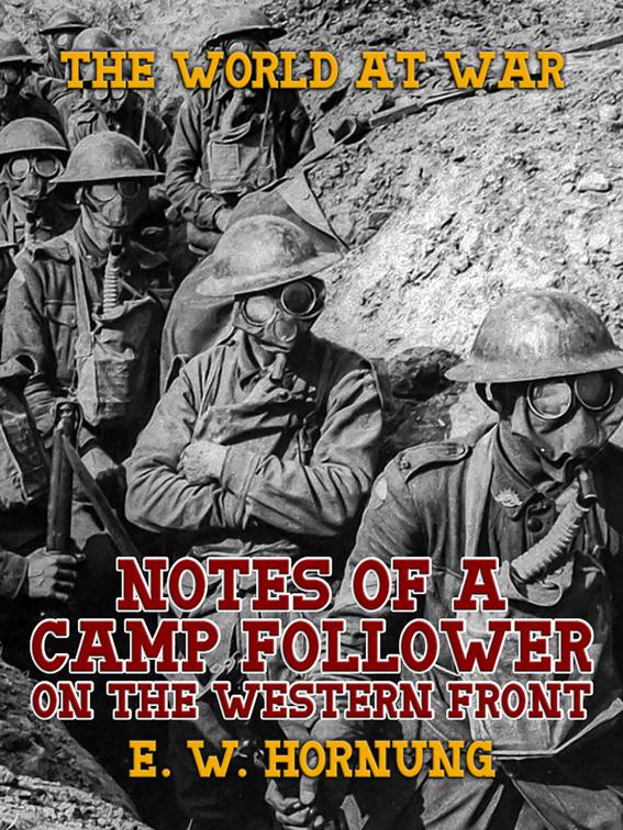 Notes of a Camp Follower on the Western Front, Classics To Go