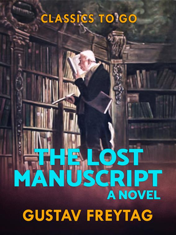 The Lost Manuscript: A Novel, Classics To Go