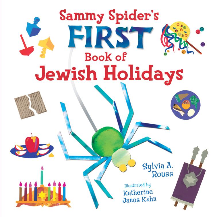 Sammy Spider&#x27;s First Book of Jewish Holidays