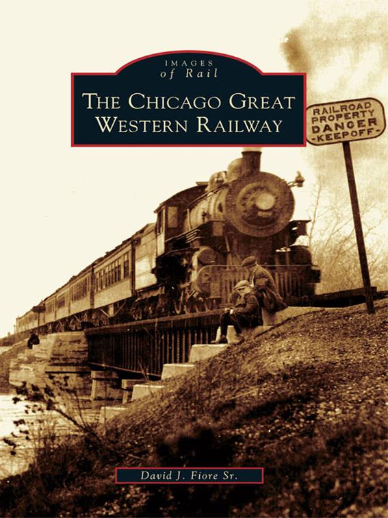 This image is the cover for the book Chicago Great Western Railway, Images of Rail