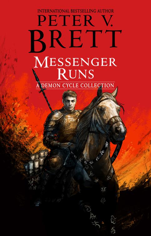 Messenger Runs, The Demon Cycle