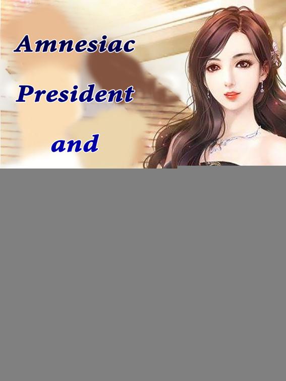 Amnesiac President and Celebrity Wife, Volume 1