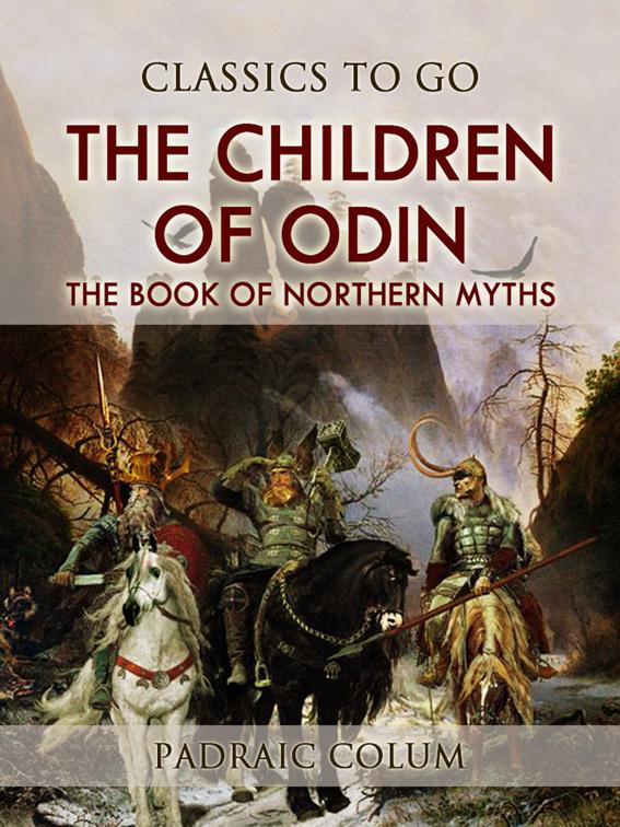 The Children of Odin  The Book of Northern Myths, Classics To Go