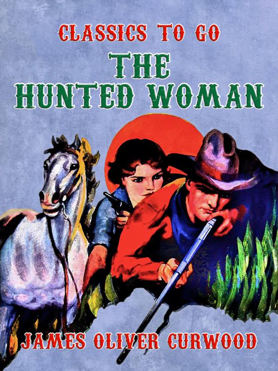 The Hunted Woman, Classics To Go