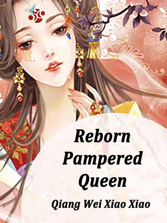 Reborn Pampered Queen, Volume 5