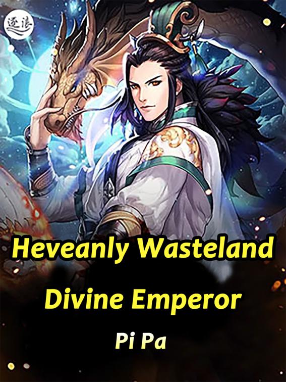 This image is the cover for the book Heveanly Wasteland Divine Emperor, Book 6