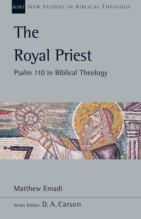 The Royal Priest, New Studies in Biblical Theology