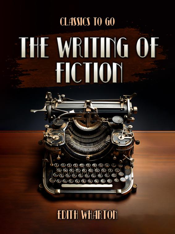 The Writing Of Fiction, Classics To Go