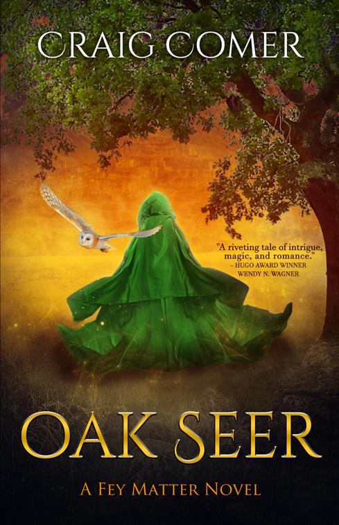 Oak Seer, The Fey Matter Novels