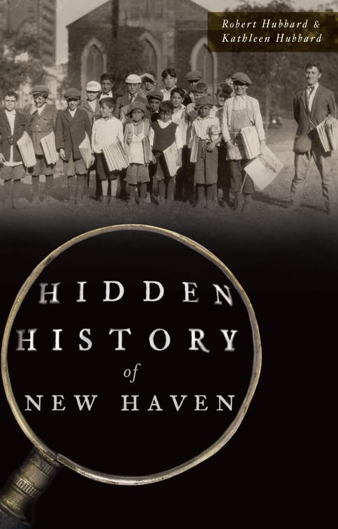 Hidden History of New Haven, Hidden History