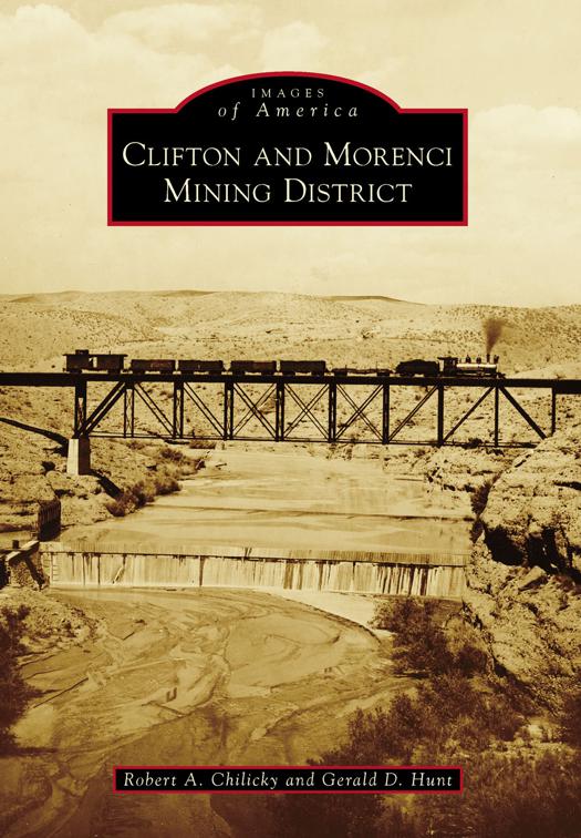 Clifton and Morenci Mining District, Images of America