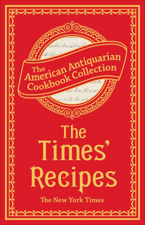 Times&#x27; Recipes, American Antiquarian Cookbook Collection