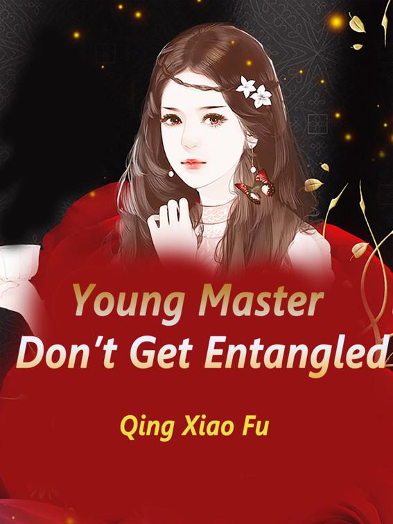 This image is the cover for the book Young Master, Don’t Get Entangled, Volume 8
