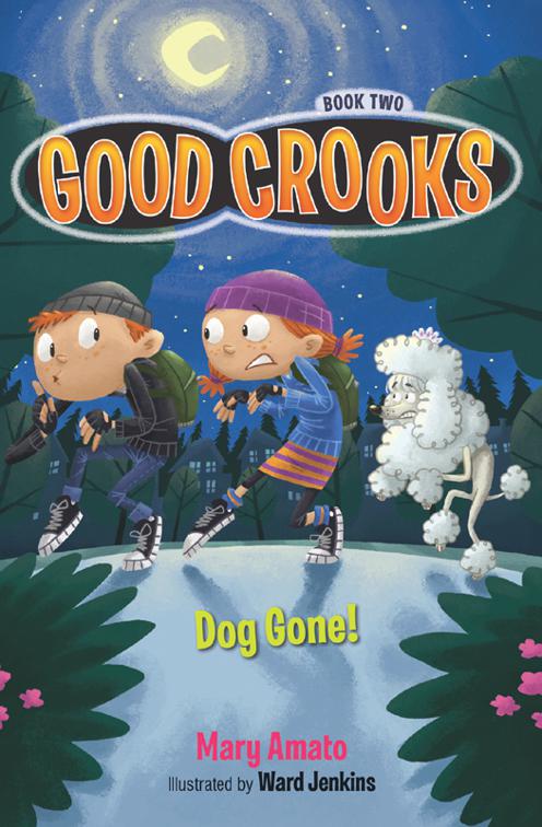 Dog Gone!, Good Crooks