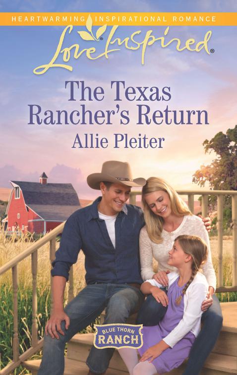Texas Rancher&#x27;s Return, Blue Thorn Ranch