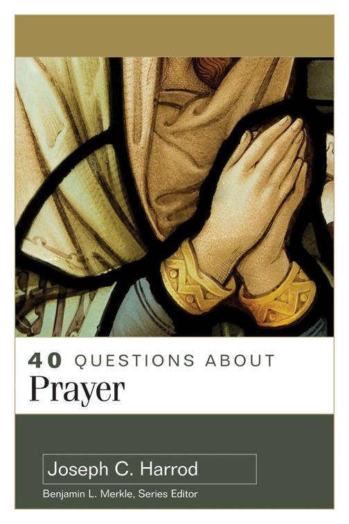 40 Questions About Prayer, 40 Questions