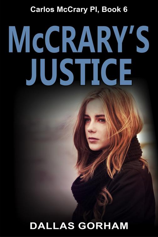 McCrary’s Justice (Carlos McCrary PI, Book 6), Carlos McCrary, PI