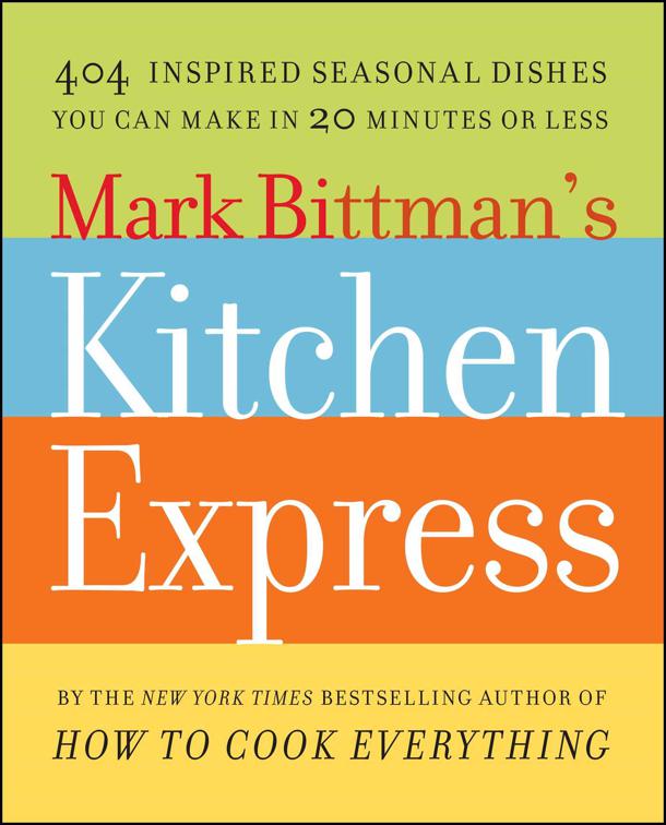 Mark Bittman&#x27;s Kitchen Express
