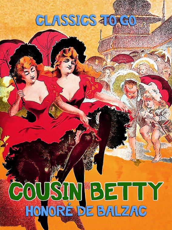 Cousin Betty, Classics To Go