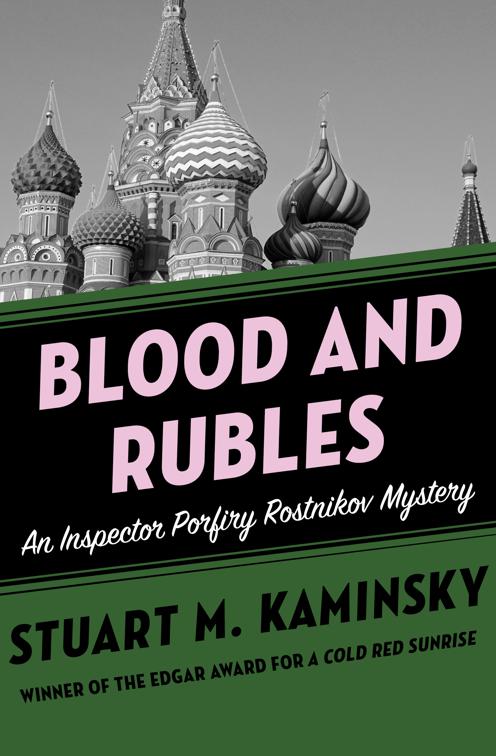 Blood and Rubles, Inspector Porfiry Rostnikov Mysteries