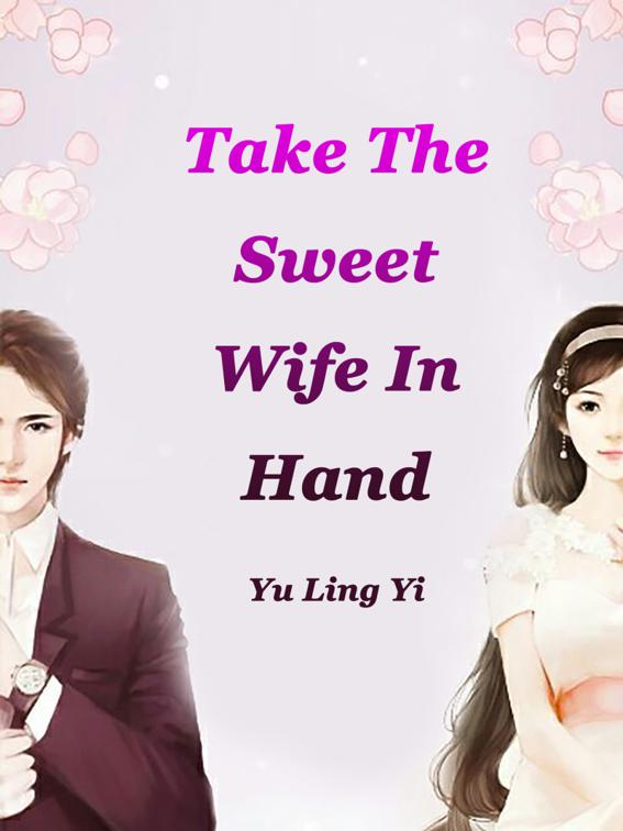 This image is the cover for the book Take The Sweet Wife In Hand, Volume 2