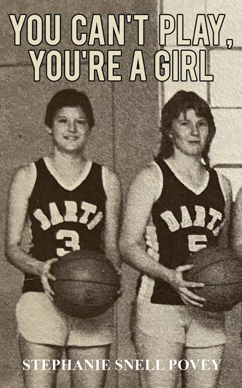 You Can&#x27;t Play, You&#x27;re a Girl