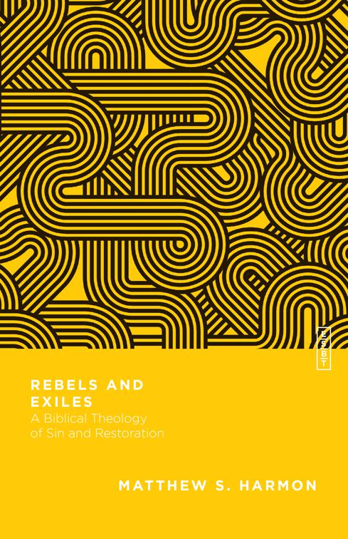 This image is the cover for the book Rebels and Exiles, Essential Studies in Biblical Theology